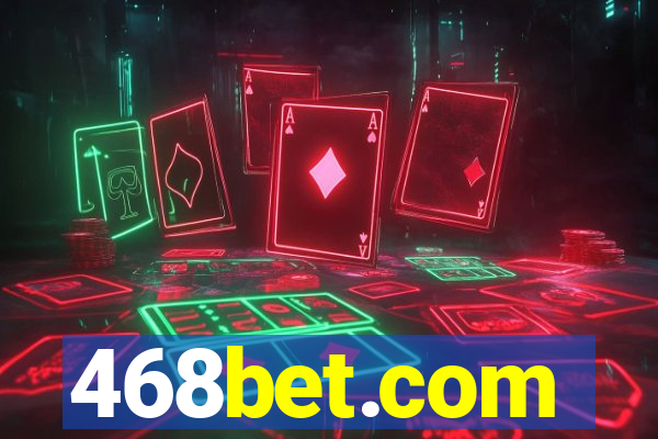 468bet.com