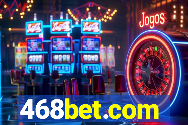 468bet.com