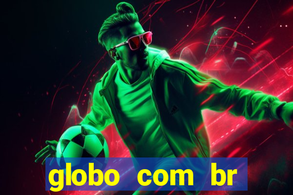 globo com br absolutamente noticias