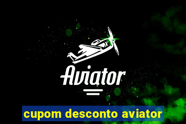 cupom desconto aviator