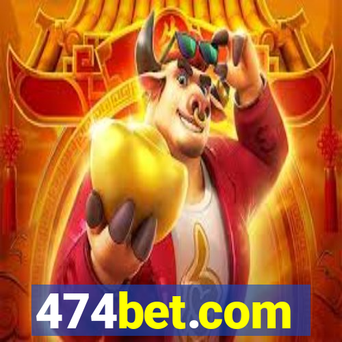 474bet.com