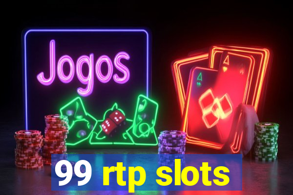 99 rtp slots