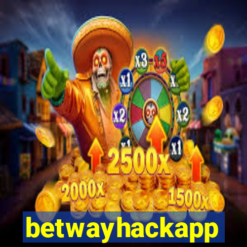 betwayhackapp