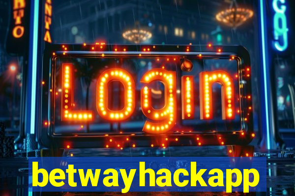 betwayhackapp