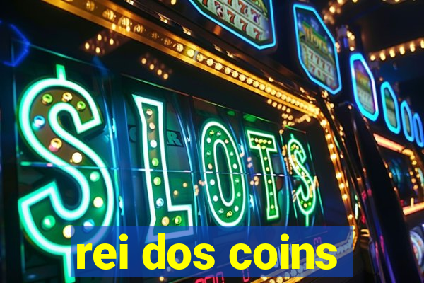 rei dos coins