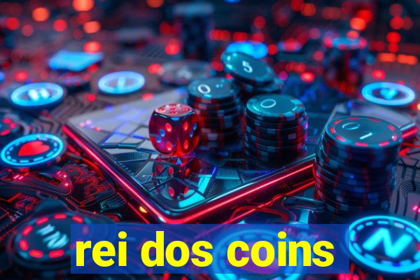 rei dos coins