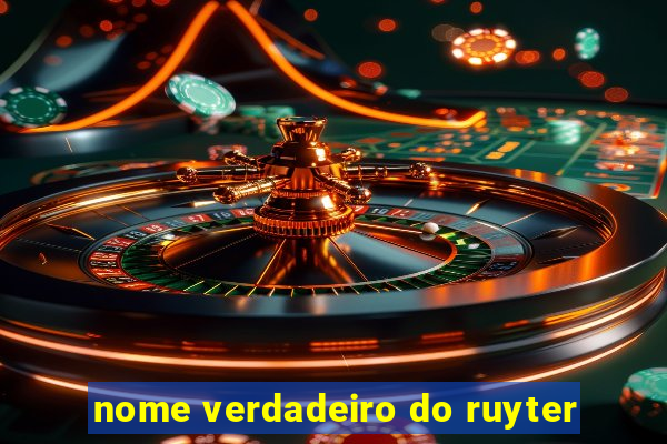 nome verdadeiro do ruyter