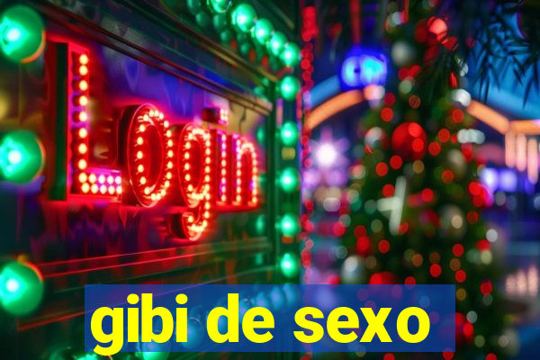 gibi de sexo