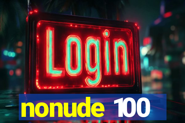 nonude 100