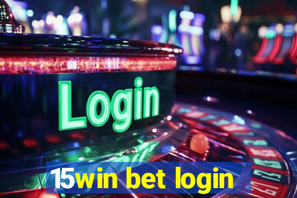 15win bet login