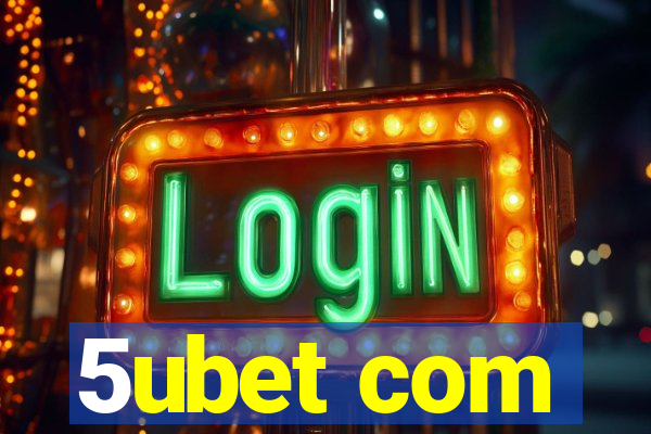 5ubet com