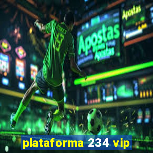 plataforma 234 vip