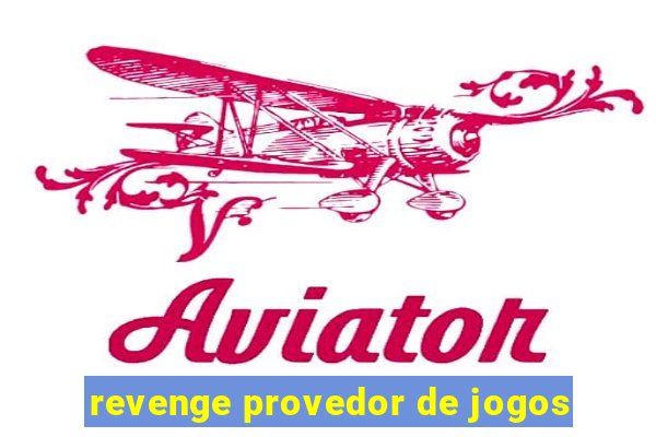 revenge provedor de jogos