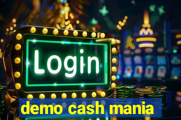 demo cash mania