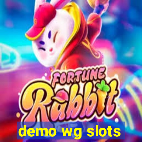 demo wg slots