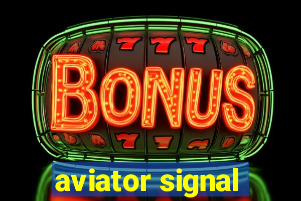 aviator signal