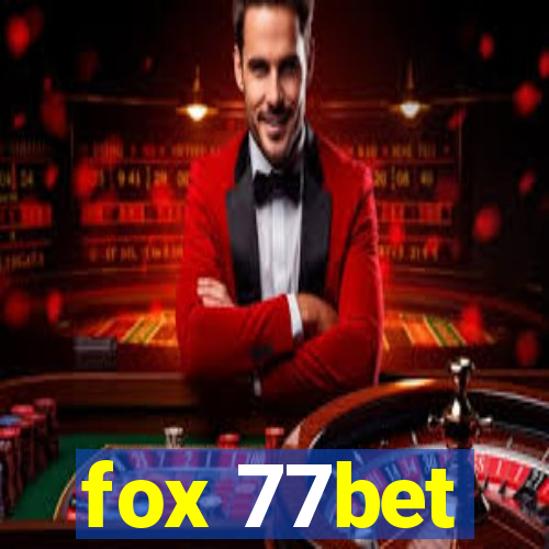 fox 77bet