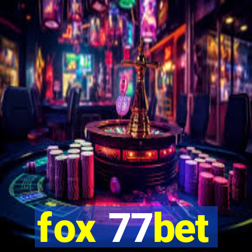 fox 77bet