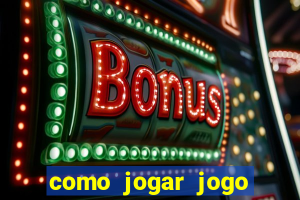 como jogar jogo sem abaixar