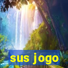 sus jogo