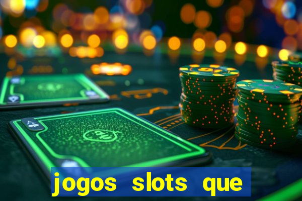 jogos slots que pagam no cadastro