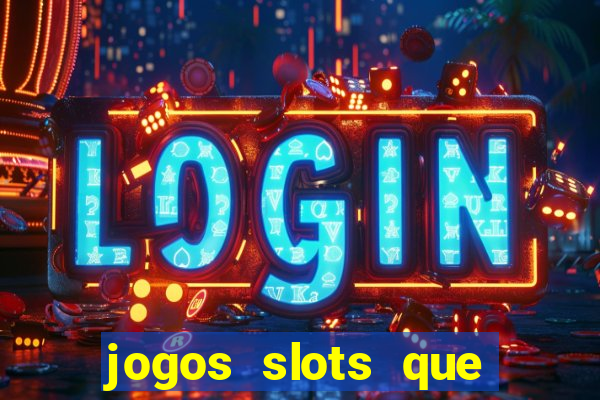 jogos slots que pagam no cadastro