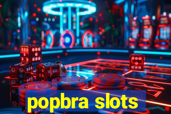 popbra slots