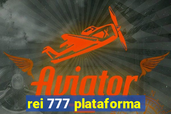 rei 777 plataforma