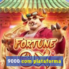 9000 com plataforma