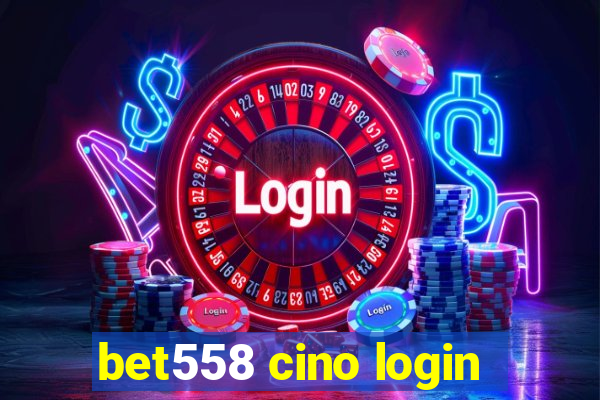 bet558 cino login