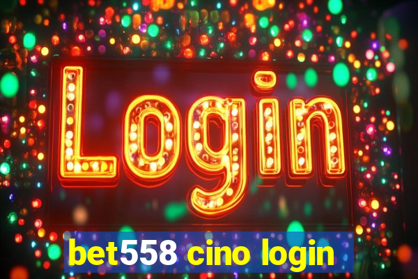 bet558 cino login