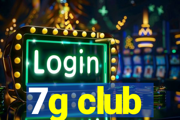 7g club