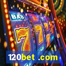 120bet .com