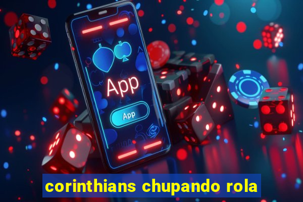 corinthians chupando rola