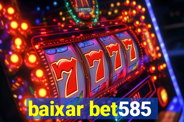 baixar bet585