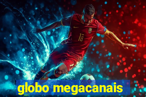 globo megacanais