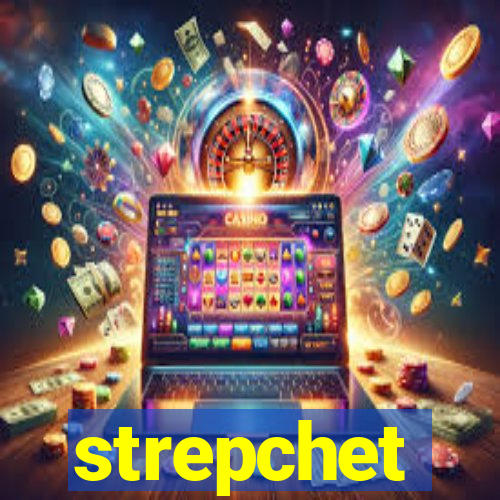 strepchet