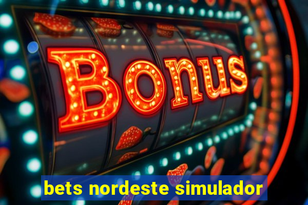 bets nordeste simulador