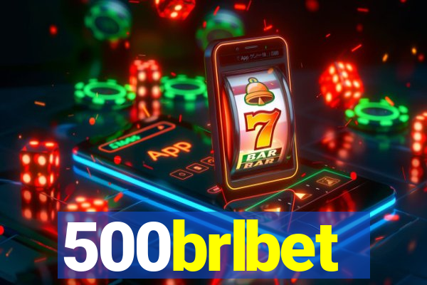 500brlbet