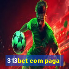 313bet com paga