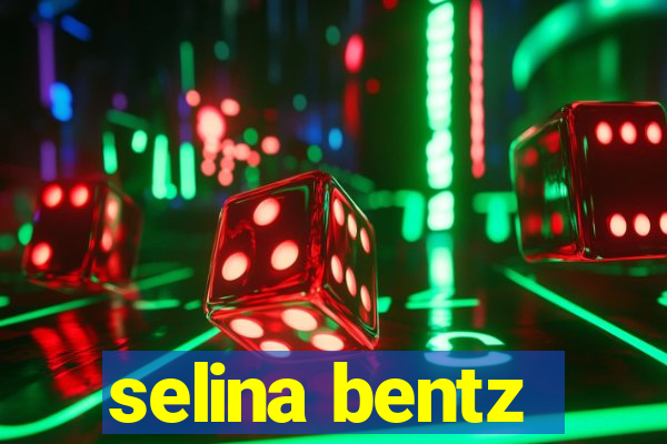 selina bentz