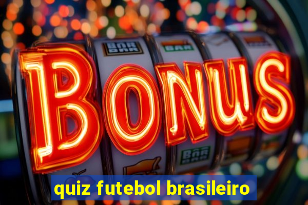 quiz futebol brasileiro