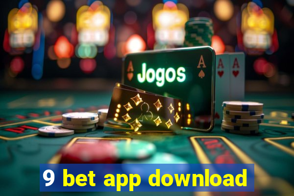 9 bet app download