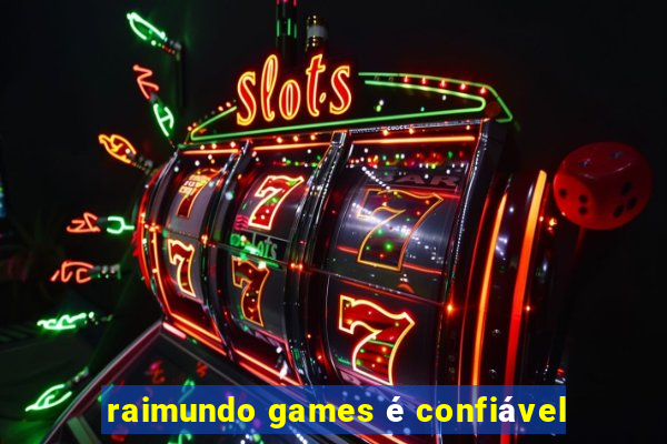 raimundo games é confiável