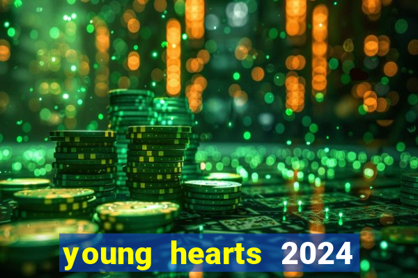 young hearts 2024 online legendado