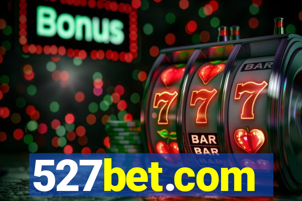 527bet.com