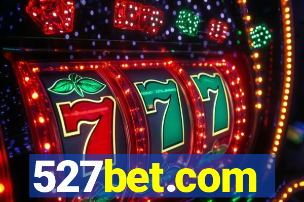 527bet.com