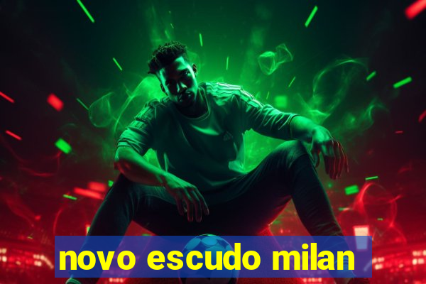 novo escudo milan