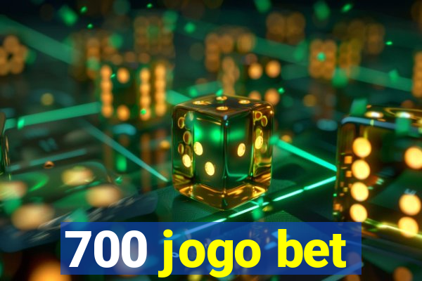 700 jogo bet