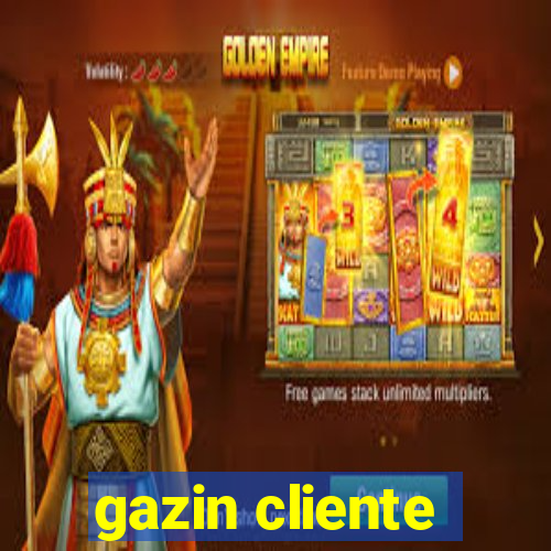 gazin cliente